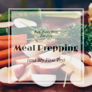 Meal Prepping and My First Try: Using meal prep to get more nutritious meals and save time while marathon training