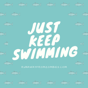 Running Mantras: Just Keep Swimming