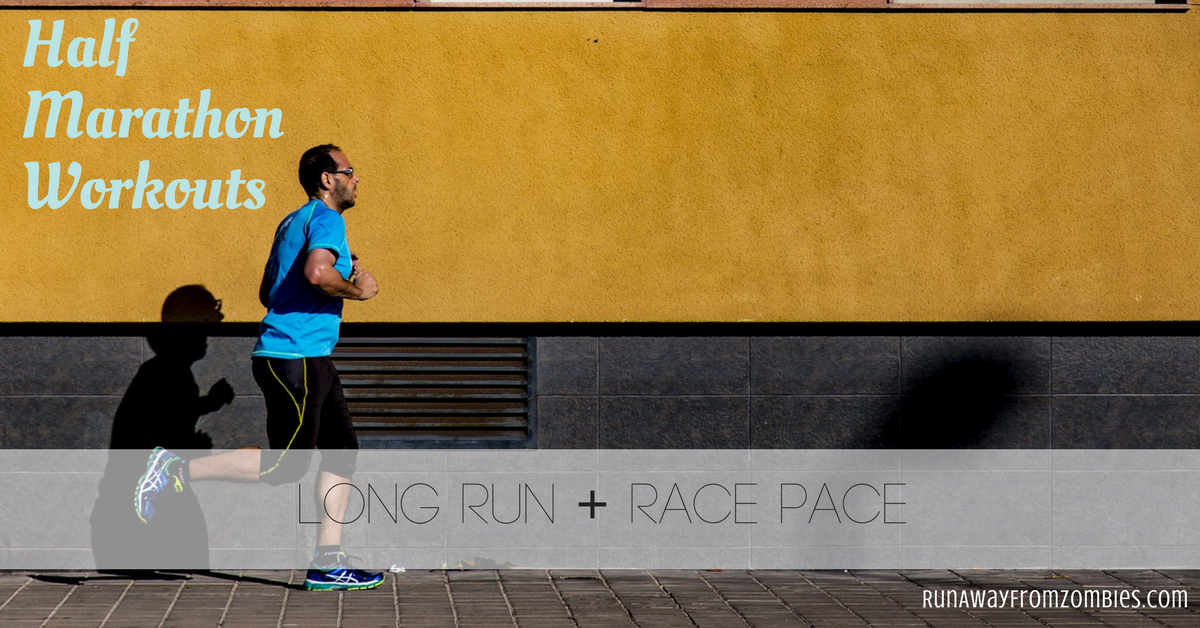 Nail Your Half Marathon: Add race pace miles in a long run. Who should do this and how to get it done on the blog.