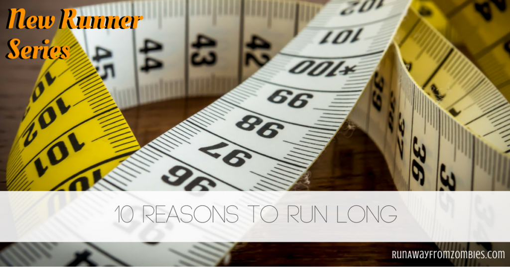 10 Reasons to Add a Long Run: 10 Benefits to making one of your runs longer than the others