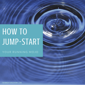 Jump-Start Running Mojo